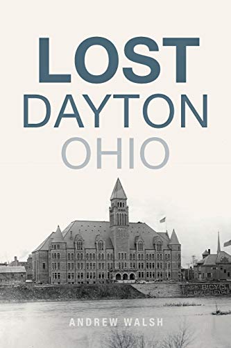 Lost Dayton, Ohio #TOP18