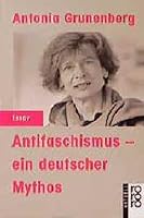Antifaschismus, ein deutscher Mythos (Rororo aktuell Essay) 349913179X Book Cover