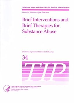 Paperback Brief Interventions and Brief Therapies for Substance Abuse- Treatment Improvement Protocol Series- 34 Book