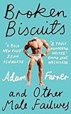 Broken Biscuits: And other male failures (English Edition)