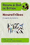 Resumo & Guia de Estudo - NeuroTribos: O Legado do Autismo: Resumo & Guia de Estudo