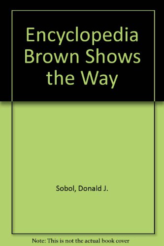 Encyclopedia Brown Shows the Way 0525678093 Book Cover