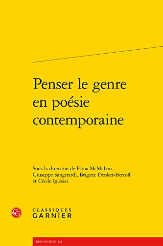 Penser Le Genre En Poesie Contemporaine (Litterature Generale Et Comparee) (French Edition)