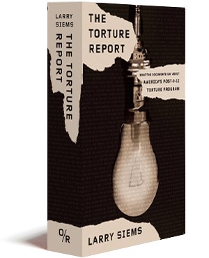 Buy The Torture Report: What the Documents Say About America's Post-9/11 Torture Program — BookShops.in
