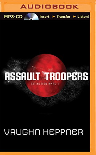 Assault Troopers (Extinction Wars, 1)