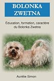 Bolonka Zwetna: Éducation, Formation, Caractère du Bolonka Zwetna