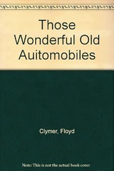 Paperback Those Wonderful Old Auitomobiles Book