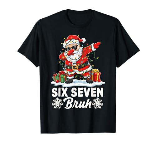 Funny 67 Bruh Christmas 6 7 Six Seven Bruh Meme Xmas 6-7 T-Shirt