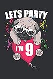 Photo Gallery lets party i m 9 (daily fitness journal): fitness journaling, first-time dog owner gifts Photo Gallery lets party i m 9 (daily fitness journal): fitness journaling, first-time dog owner gifts