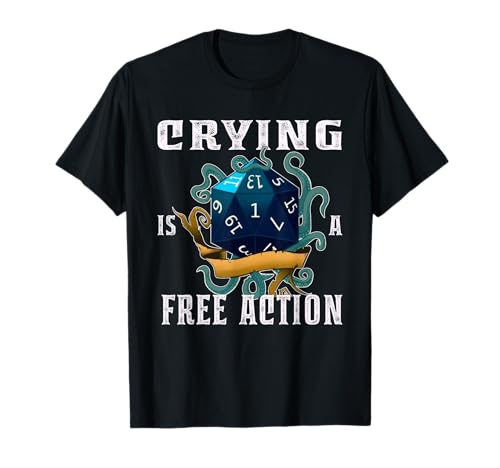 Crying Is A Free Action, Funny, Fantasy Gamer, Video Game T-Shirt