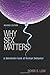 Why Sex Matters: A Darwinian Look at Human Behavior - Revised Edition