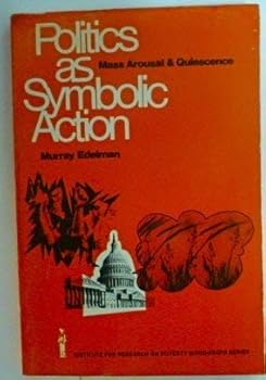 Paperback Politics As Symbolic Action Mass Arousal and Quiesce Book