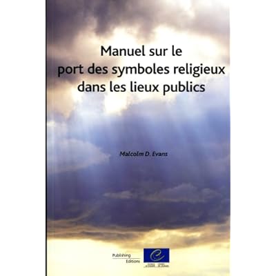 Manuel Sur Le Port Des Symboles Religieux Dans Les Lieux Publics