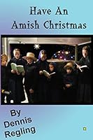 Have An Amish Christmas 1519621221 Book Cover