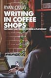 Writing In Coffee Shops