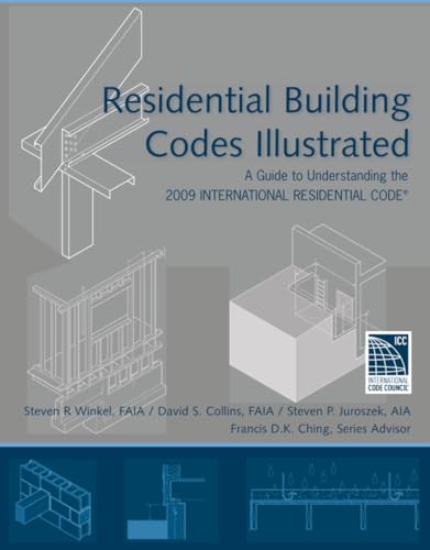 Residential Building Codes Illustrated: A Guide to Understanding ...