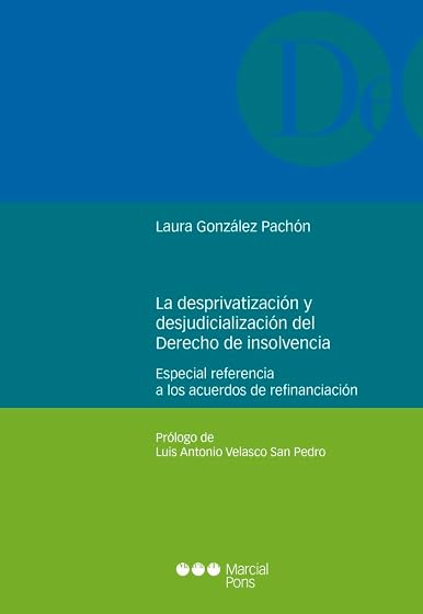 La desprivatización y la desjudicialización del derecho de la insolvencia