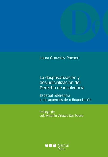 Portada de La desprivatización y la desjudicialización del derecho de la insolvencia