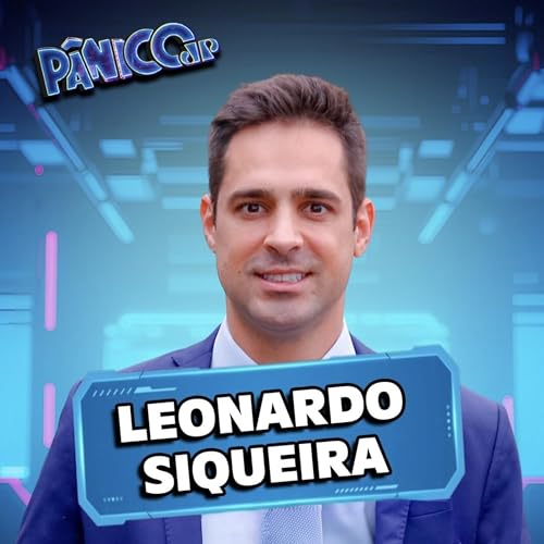 Leonardo Siqueira | Tudo sobre o Caso Banco Master