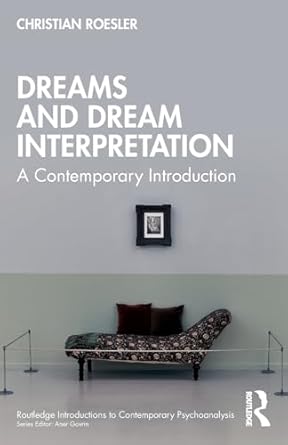Dreams and Dream Interpretation: A Contemporary Introduction