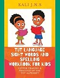 Tut Language Sight Words and Spelling Workbook for Kids: Letter Tracing & Practice of the Tut Alphabet