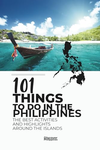 101 THINGS TO DO IN THE PHILIPPINES: The Best Activities...