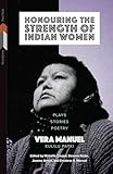 Honouring the Strength of Indian Women: Plays, Stories, Poetry (First Voices, First Texts, 5)