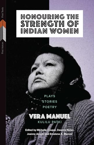 Honouring the Strength of Indian Women: Plays, Stories, Poetry (First Voices, First Texts, 5)