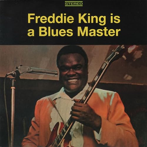 Freddie King &ndash; Freddie King Is A Blues Master (2014) Entregas m&iacute;nimas bluespodcasters