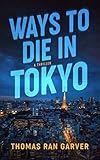 Ways to Die in Tokyo