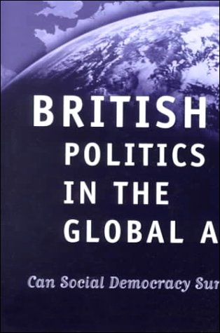 British Politics in the Global Age: Can Social ... 0195215745 Book Cover
