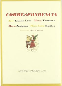 Paperback Correspondencia entre José Lezama Lima y María Zambrano y entre María Zambrano y María Luisa Bautista [Spanish] Book