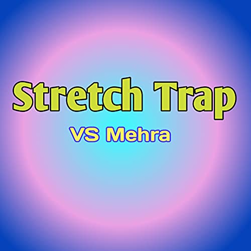 Stretch Trap