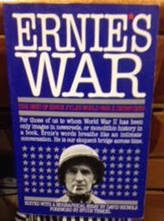 Ernie's War - The Best Of Ernie Pyle's World War Ii Dispatches