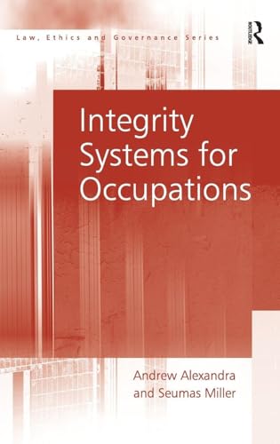 Integrity Systems for Occupations (Law, Ethics and Governance)