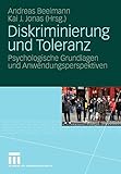 Diskriminierung Und Toleranz: Psychologische Grundlagen und Anwendungsperspektiven (German Edition)