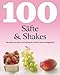Produktbild 100 Rezepte Säfte & Shakes: Das Beste aus Obst und Gemüse für köstlich-frische Mixgetränke