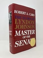 The Years of Lyndon Johnson: Master of the Senate B002I8F7TG Book Cover