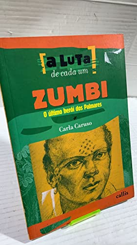 Zumbi O Ultimo Heroi Dos Palmares