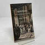 Quintilian: A Roman Educator and His Quest for the Perfect Orator