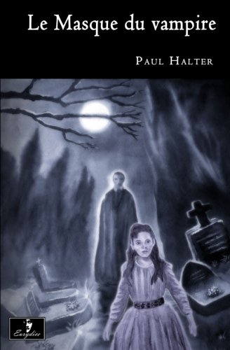 Le Masque du vampire (French Edition) Paperback – August 31, 2014