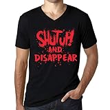 Homme Tee-Shirt Col V Tais-Toi Et Disparais – Shut Up and Disappear – T-Shirt Vintage Noir Profond S
