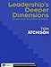 Leadership's Deeper Dimensions: Building Blocks to Superior Performance (Executive Essentials)