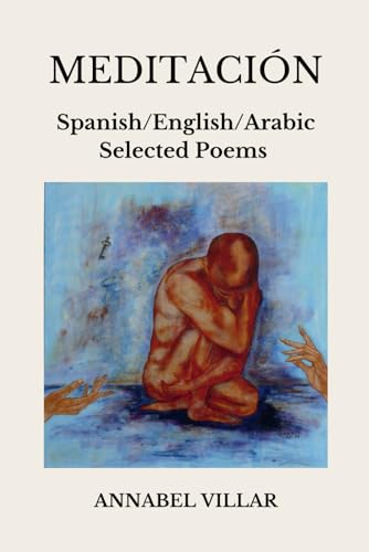 Meditación/Meditation: Spanish/English/Arabic Selected Poems