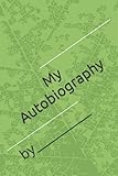  My Autobiography: by