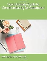 Your Ultimate Guide to Communicating for Greatness! : A Personal Journal 1708271848 Book Cover