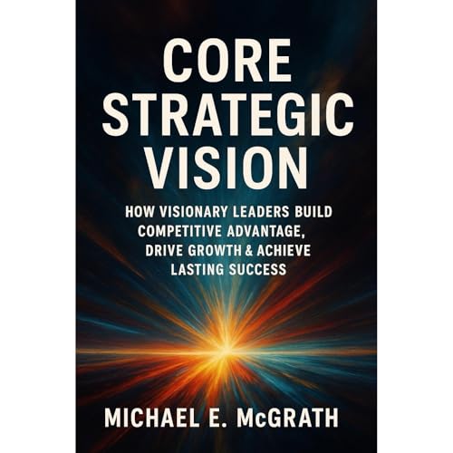 Core Strategic Vision Audiolibro Por Michael McGrath arte de portada
