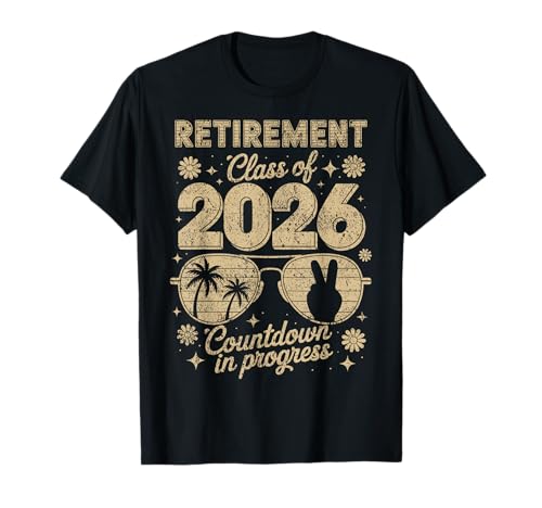 Funny Retirement Class of 2026 Countdown in Progress Teacher T-Shirt