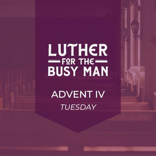 Advent IV - Tuesday