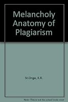 The Melancholy Anatomy of Plagiarism 0819168602 Book Cover